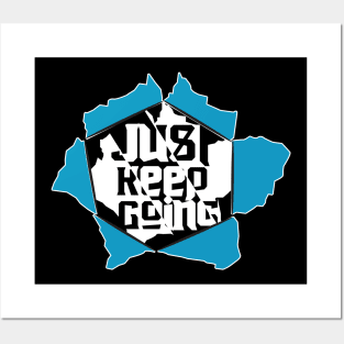 Just Keep Going Posters and Art